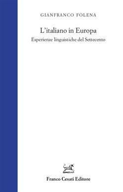 Gianfranco Folena, L’italiano in Europa. Esperienze linguistiche del Settecento